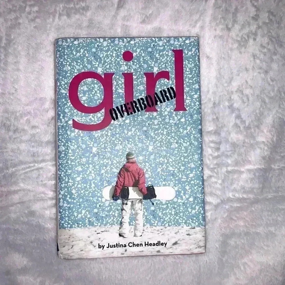Girl Overboard Hardcover – January 1, 2008 by Justina Chen Headley (Author) - Picture 1 of 7
